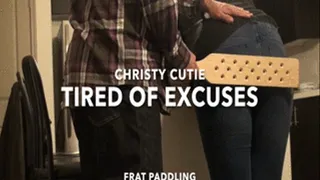 Tired of Excuses- Frat Paddling for Christy Cutie