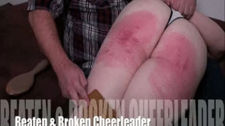 Beaten & Broken Cheerleader - Step-Daddy's Frat Paddle