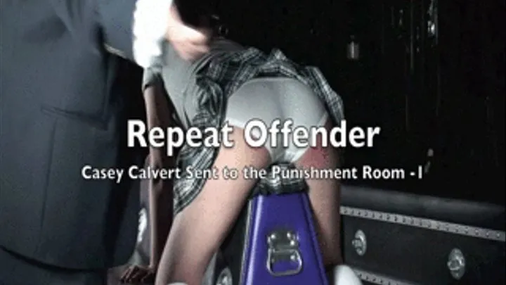 Repeat Offender - Casey Calvert Sent to the Punishment Room I