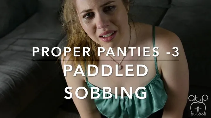 Paddled Sobbing-Proper Panties - 3