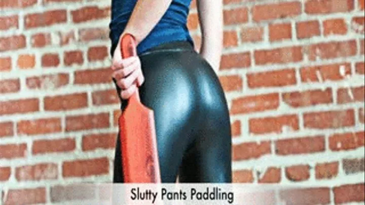 Slutty Pants Discipline PLUS Bonus Bare Bottom Paddling