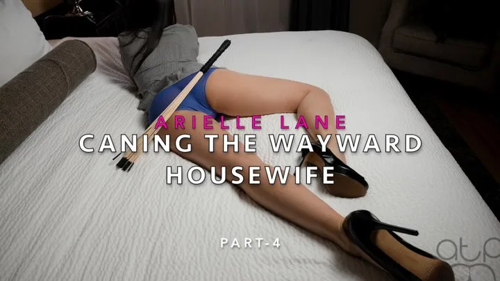 Caning the Wayward Housewife - Arielle Lane- 4