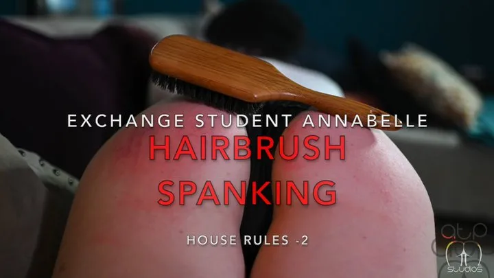 Exchange Student Annabelle - Hairbrush Spanking