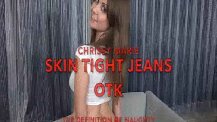 The Definition of Naughty- Chrissy Marie in Skin Tight Jeans OTK