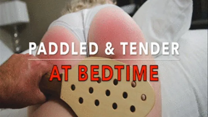 Paddled and Tender Bedtime - Bubble Butt Becky