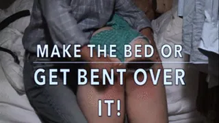 Make the Bed or Get Bent Over it! - Domestic Discipline for Christy Cutie