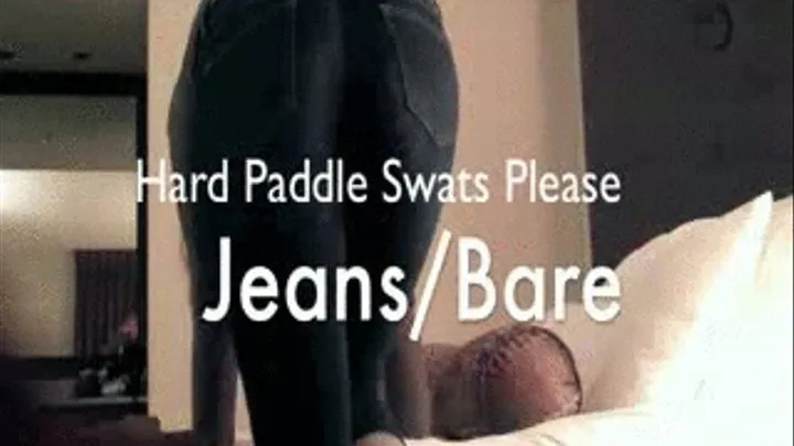 Hard Paddle Swats Please! Jeans and Bare Bottom FULL, Christy asks for Discipline