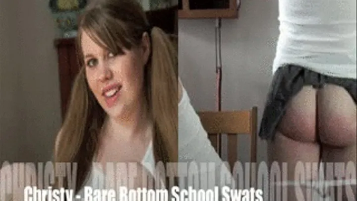 CHRISTY's BARE BOTTOM SCHOOL SWATS