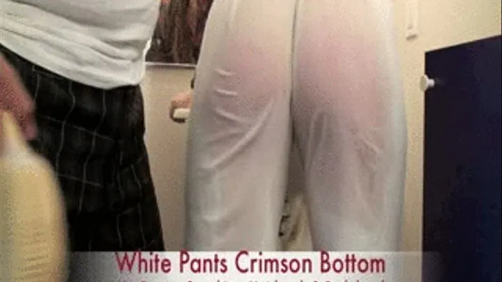 WHITE PANTS CRIMSON BOTTOM - WET BOTTOM SPANKING WITH HAIRBRUSH & BATH BRUSH