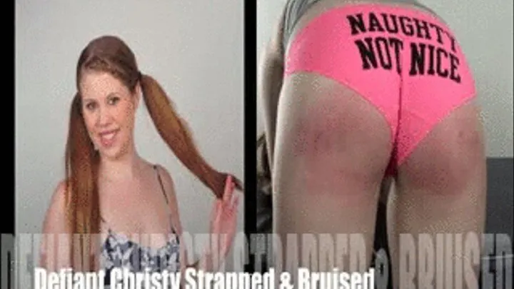 DEFIANT CHRISTY STRAPPED AND BRUISED - Spanking Games Evaluation