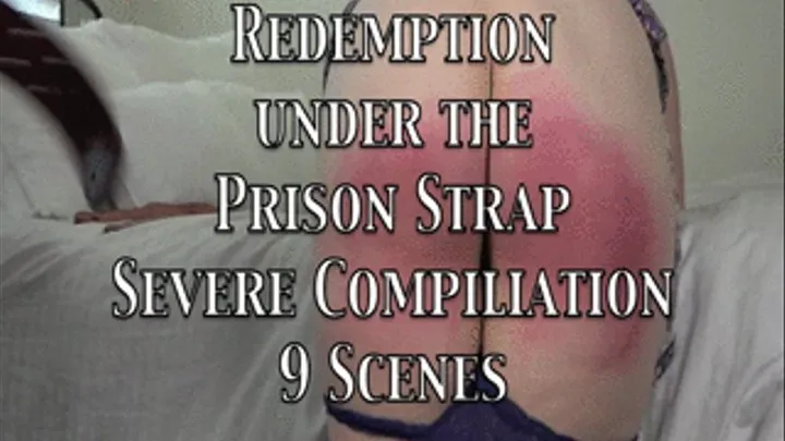 Redemption Under the Prison Strap - Severe Compilation 9 Scenes, Casey Calvert, Christy Cutie, Sahrye, Alex Reynolds