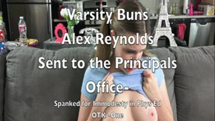 Varsity Buns- Alex sent to the Principals Office- Spanked for Immodesty in Phys Ed OTK -One