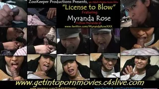 License to BLOW!! Featuring: Myranda Rose