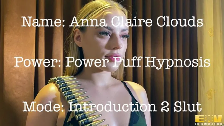 LEGION FEMBOT EMPIRE: ANNA CLAIRE CLOUDS: INTRO 2 SLUT!