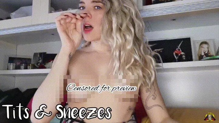 Tits & Sneezes