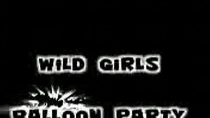 Wild Girls Balloon Party! Part 1 3gp