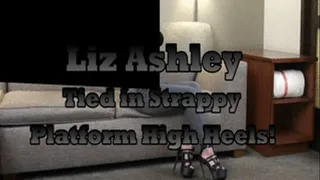 Liz Ashley...Tied in Strappy Platform High Heels!
