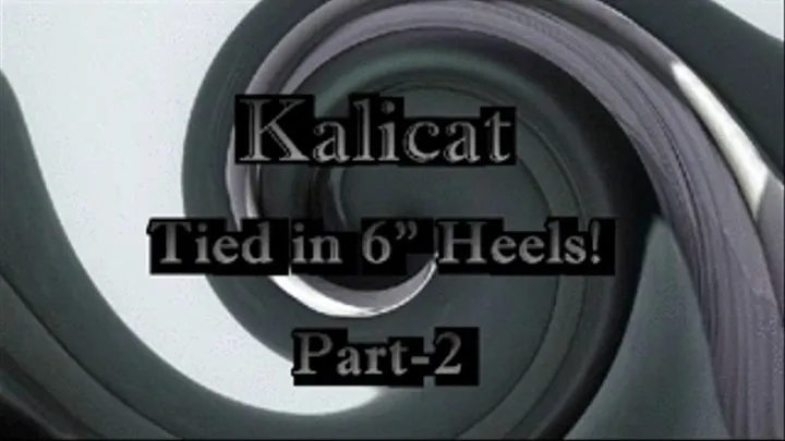 Kalicat Tied in 6 inch SuperArch Heels! Part-2