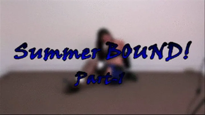 Summer Bound! Part-1