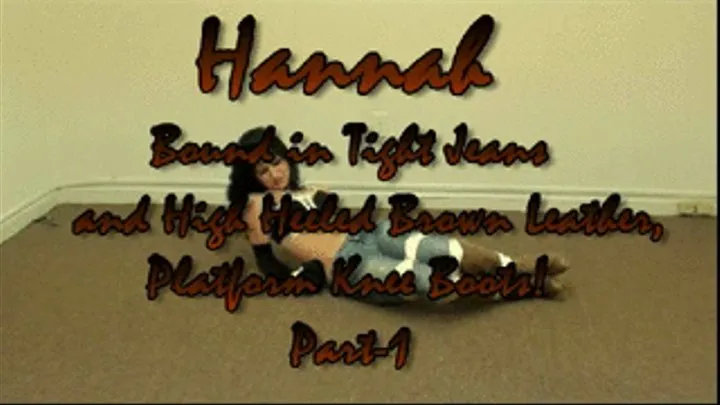 Hannah Bound in Brown Leather Knee Boots and Jeans! Part-1