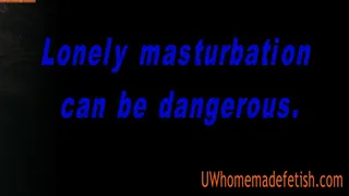 Lonely masturbation can be dangerous. (MPEG-2)