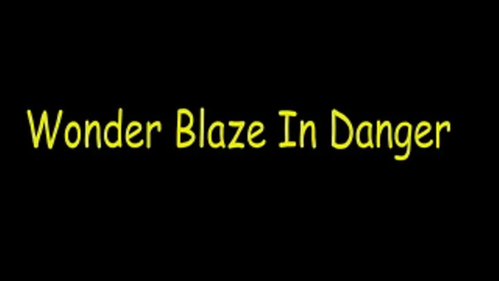 Jennifer Blaze is Wonder Blaze in danger