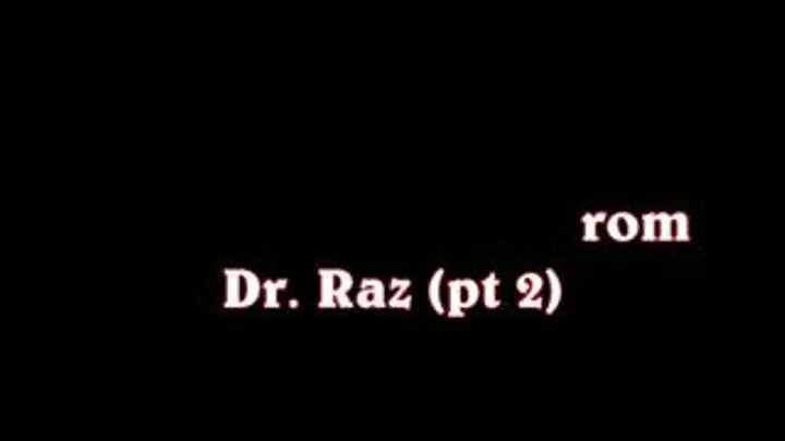 Dr. Raz's Therapy Session pt2