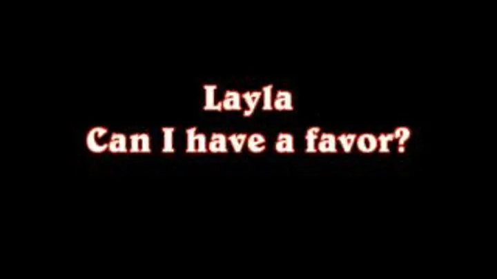 Layla needs a favor - pt1 HD