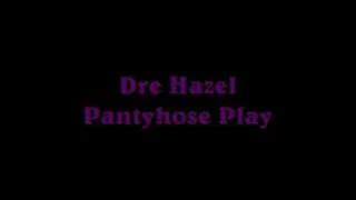 Dre Hazel's solo pantyhose play hd