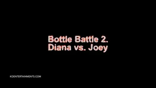 Bottle Battle 2 - 18' - Diana vs Joey