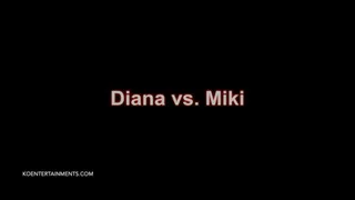 Diana vs Miki - 17'