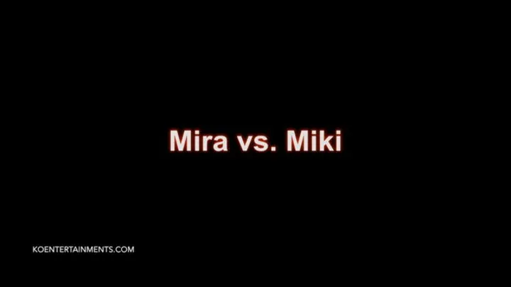 Mira vs Miki - 15'