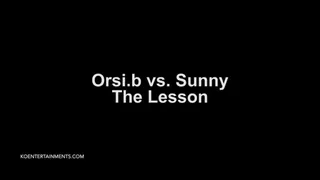 Orsi b vs Sunny, The Lesson 1 - 19'