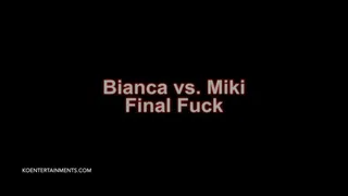 Bianca vs Miki - The Final Fuck