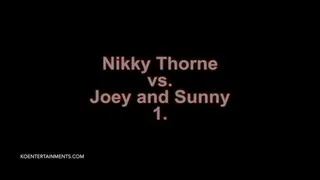 Nikky Thorne vs Joey and Sunny