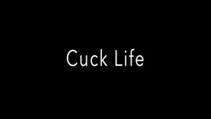 Cuck Life