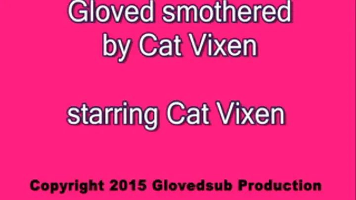 Gloved handgagged by Cat Vixen