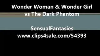 Wonder Woman & Wonder Girl vs The Dark Phantom