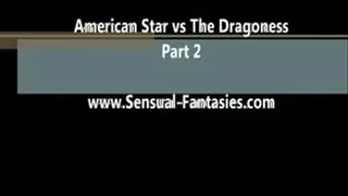 American Star vs The Dragoness part 2