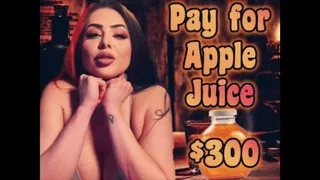 Pay for My Apple Juice $300