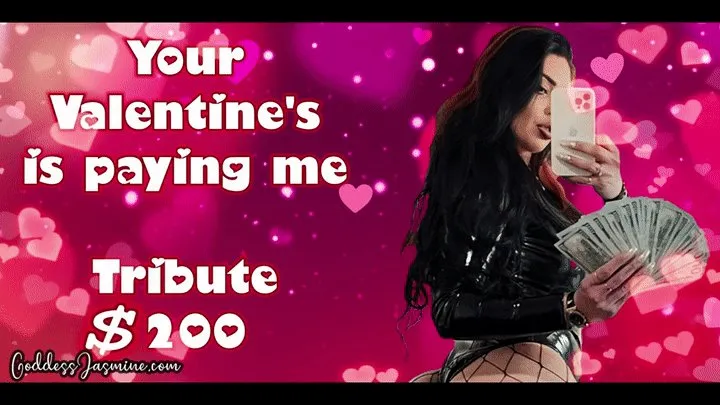 Your Valentine's is Paying ME!