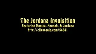 The Jordana Inquisition