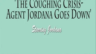 The Coughing Crisis: Agent Jordana Goes Down