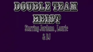 Double Team Heist