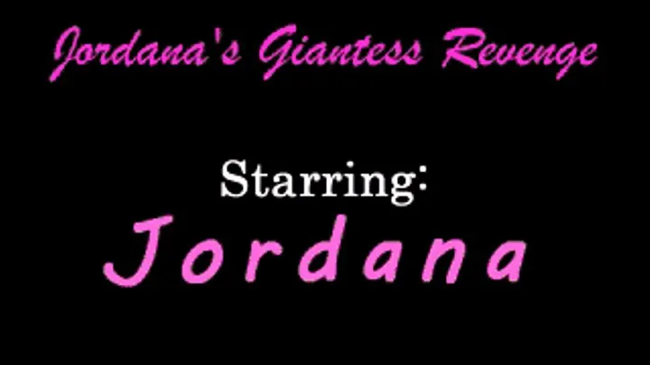 Jordana's Giantess Revenge