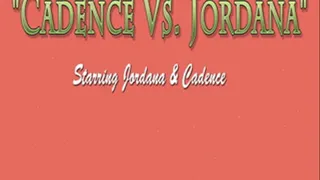 Cadence Vs. Jordana