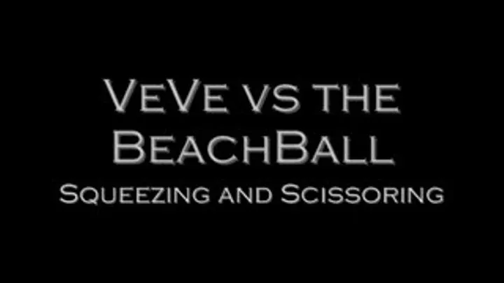 Beach Ball Squeezing and Scissors