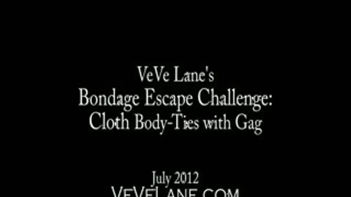 Bondage Escape Challenge: Cloth Ties & Gag