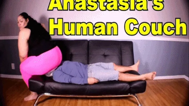 Anastasia's Human Couch