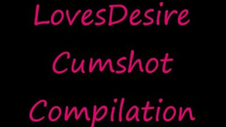 Cumshot Compilation